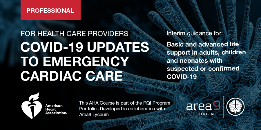 Professional for health Care Providers COVID-19 Updates to Emergency Cardiac Care Area9 Lyceum Adaptive Learning American Heart Association AHA Course