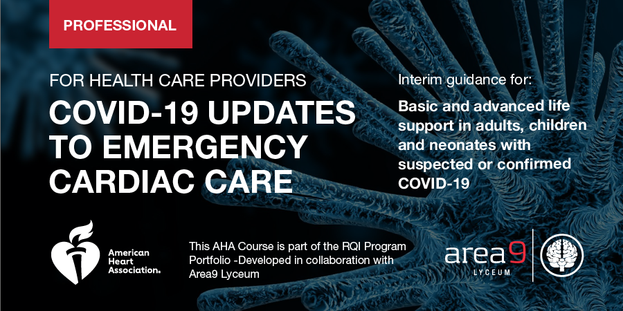 Professional for health Care Providers COVID-19 Updates to Emergency Cardiac Care Area9 Lyceum Adaptive Learning American Heart Association AHA Course Professional for health Care Providers COVID-19 Updates to Emergency Cardiac Care Area9 Lyceum Adaptive Learning American Heart Association AHA Course
