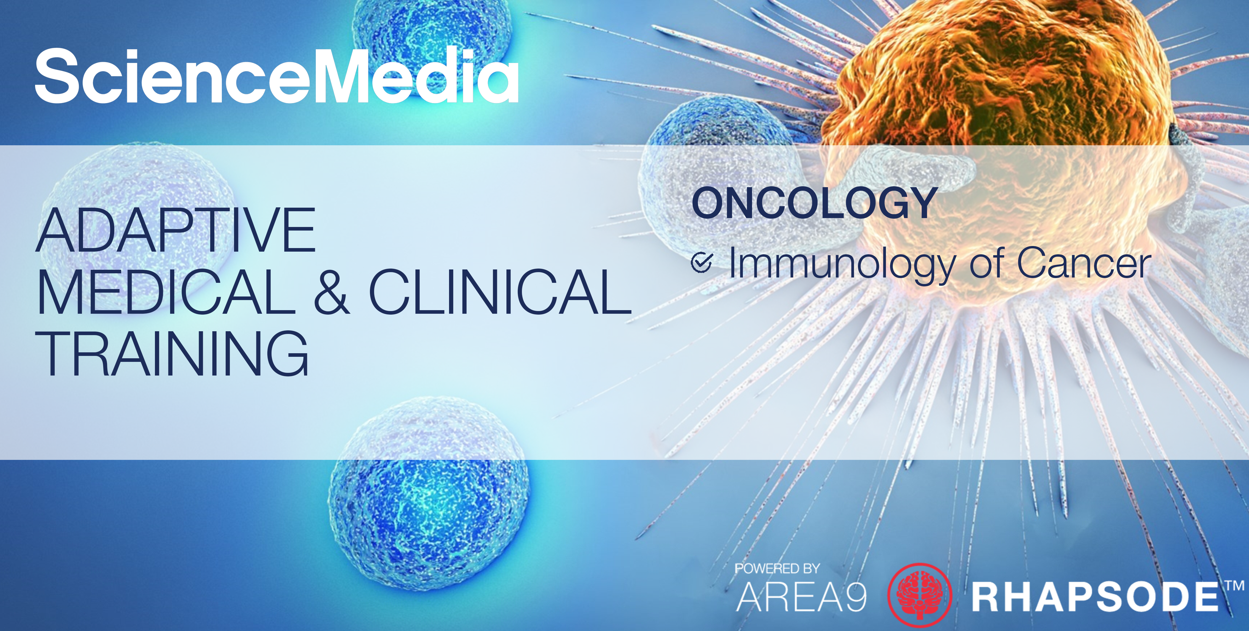 ONCOLOGY Immunology of Cancer AREA9 LYCEUM and SCIENCEMEDIA Adaptive Medical & Clinical Training  BANNER-1