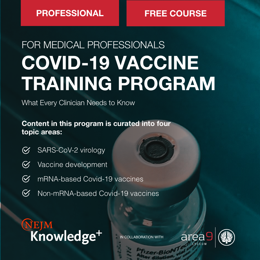 Square Icon Covid 19 Vaccine Training Program What Every Clinician Needs to Know A Free Online CME Course for Medical Professionals developed by NEJM Knowledge in collaboration with Area9 Lyceum With Covid 19 Vaccine Training earn 2 AMA PRA Credits